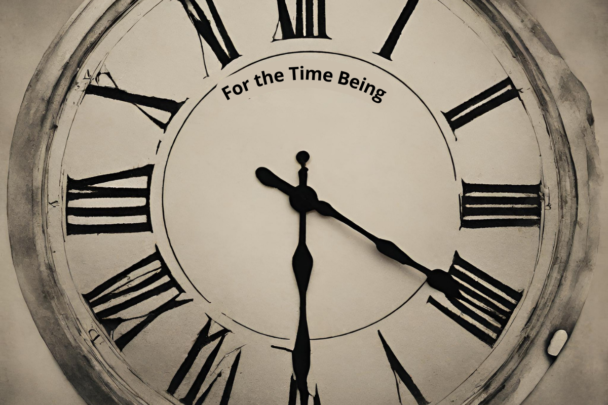 For the Time Being - O que significa?